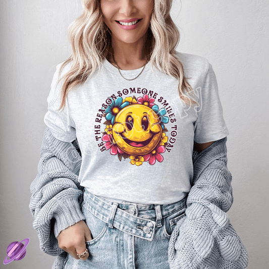 BE THE REASON SOMEONE SMILES TODAY TEE