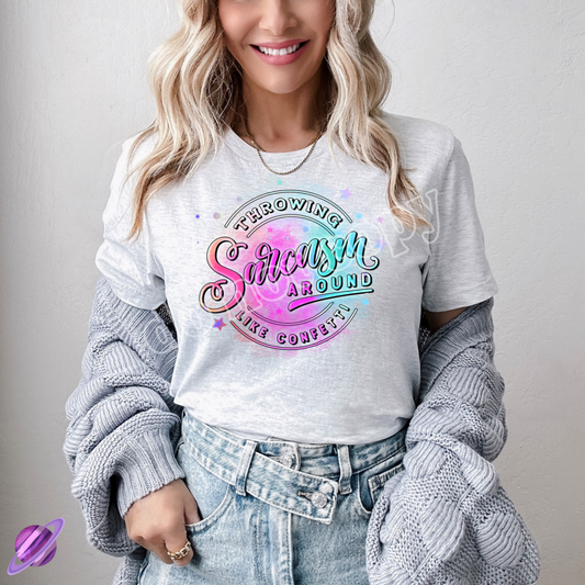 THROWING SARCASM AROUND LIKE CONFETTI TEE