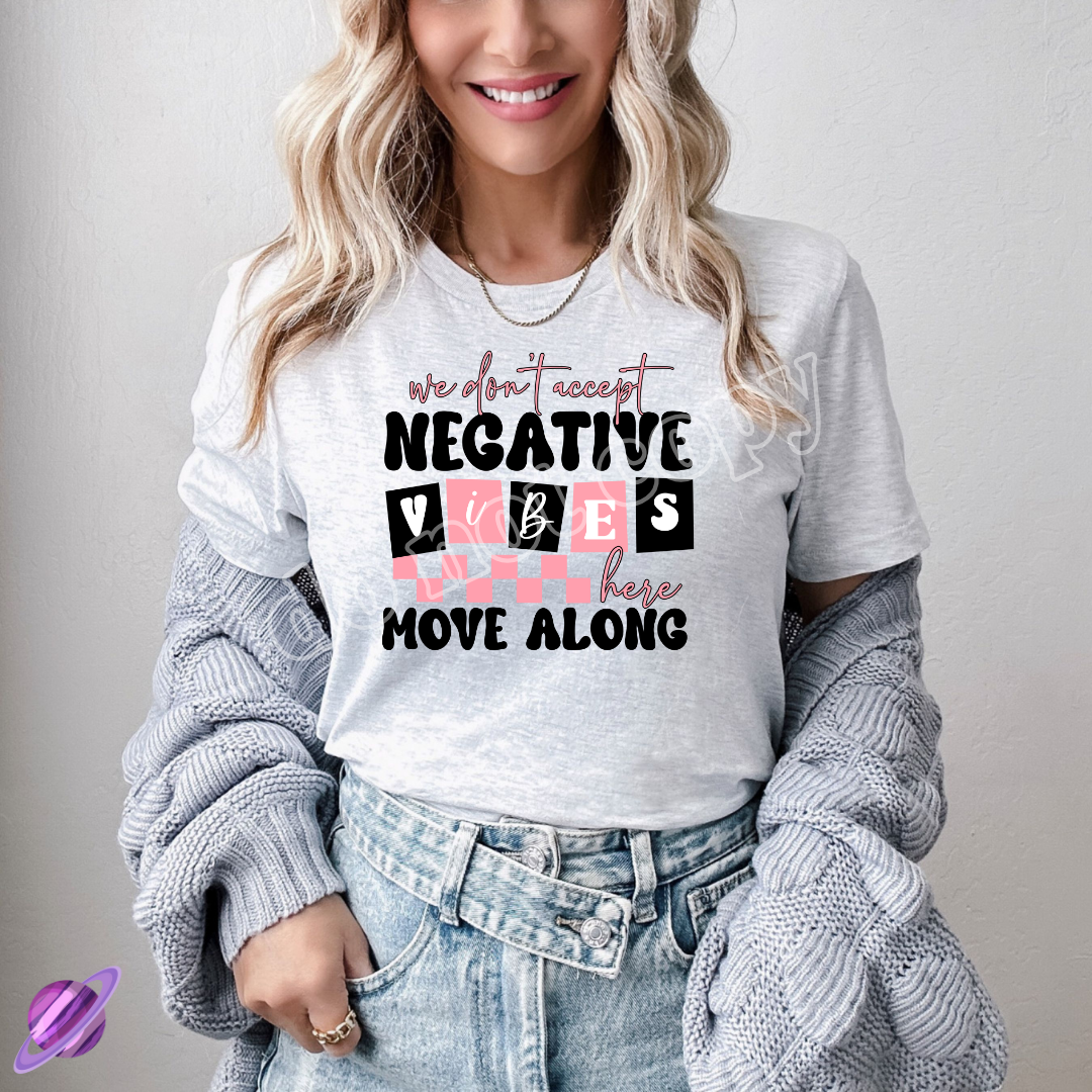 WE DON'T ACCEPT NEGATIVE VIBES TEE