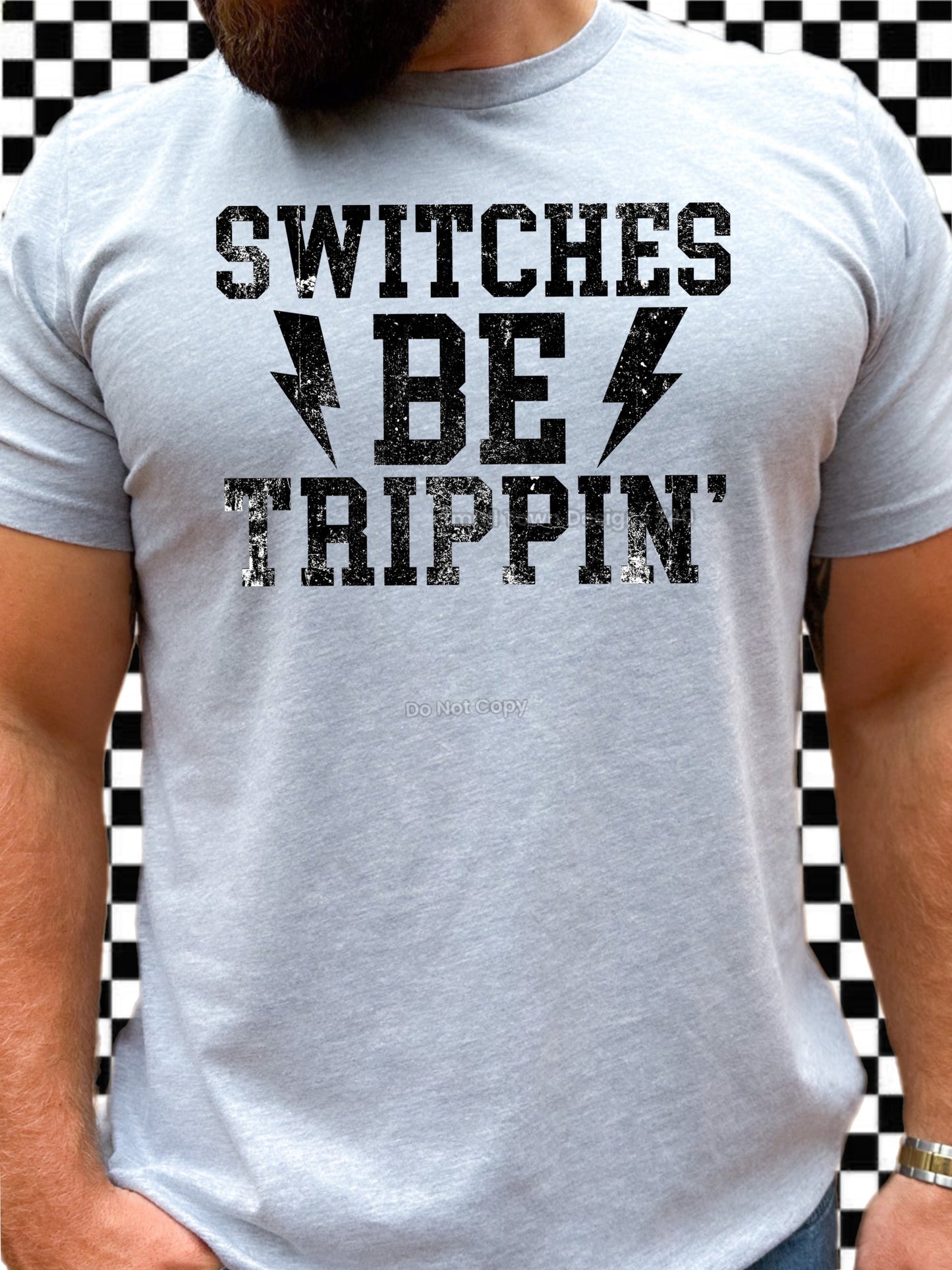 SWITCHES BE TRIPPIN TEE