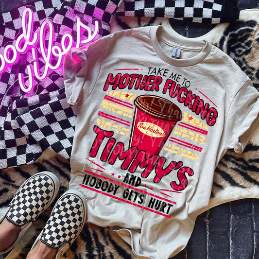 TAKE ME TO TIMMYS TEE