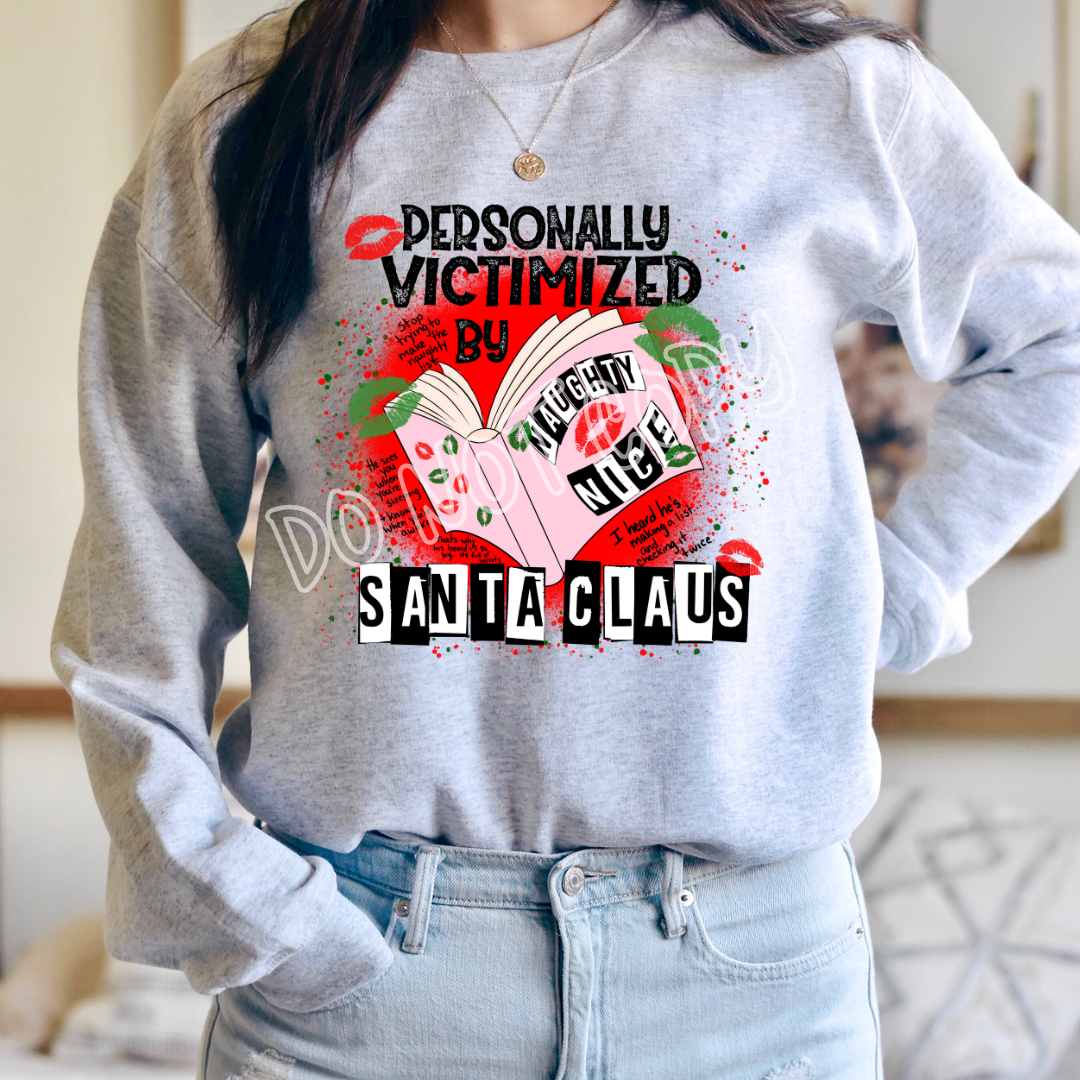 PERSONALLY VICTIMIZED BY SANTA CLAUS - CREWNECK SWEATSHIRT