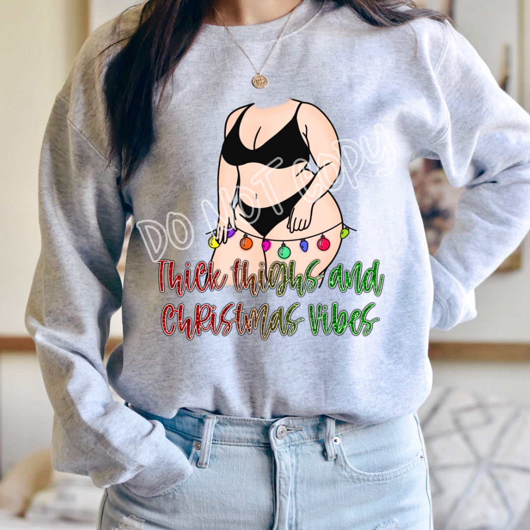 THICK THIGHS CHRISTMAS VIBES - CREWNECK SWEATSHIRT