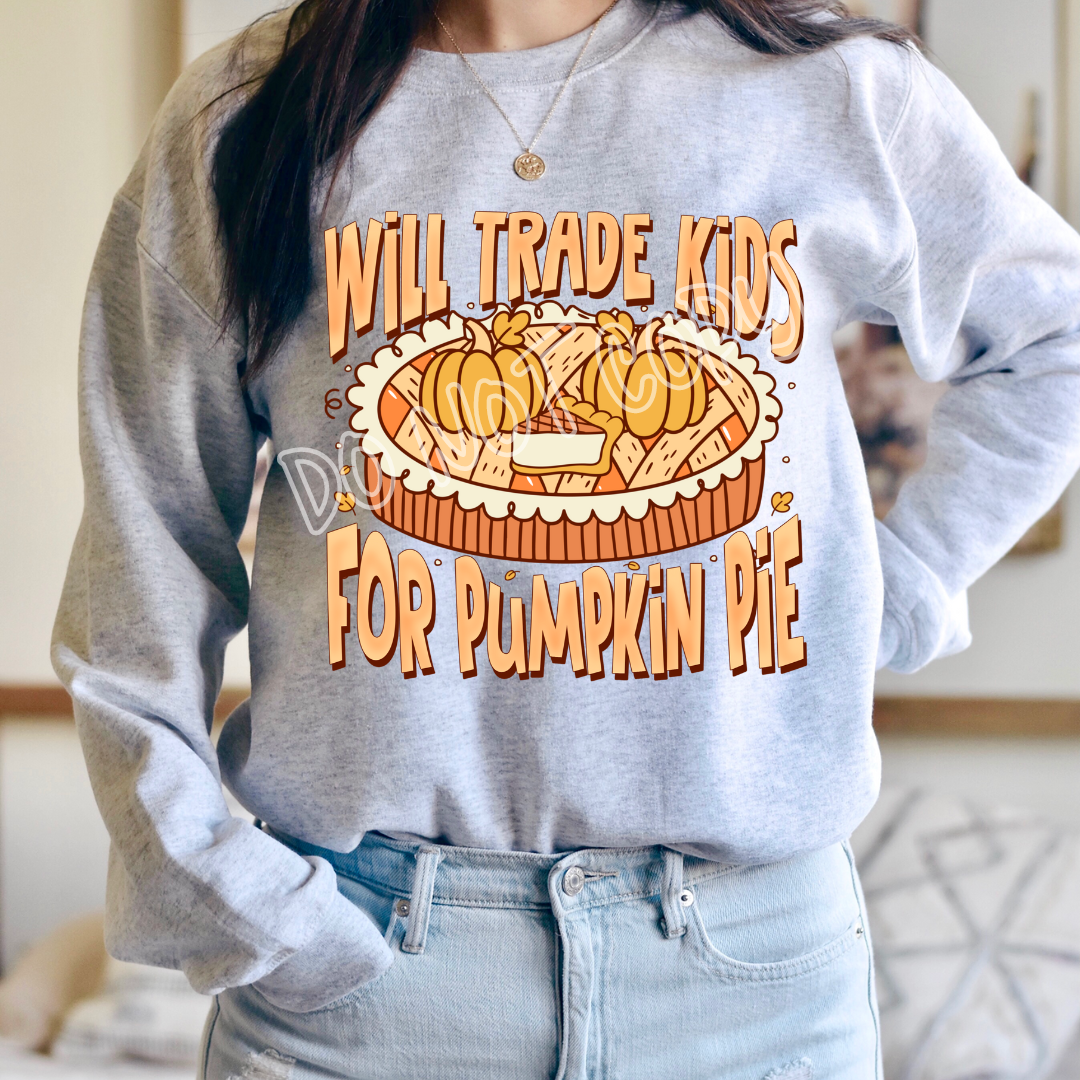 WILL TRADE KIDS FOR PUMPKIN PIE - CREWNECK SWEATSHIRT