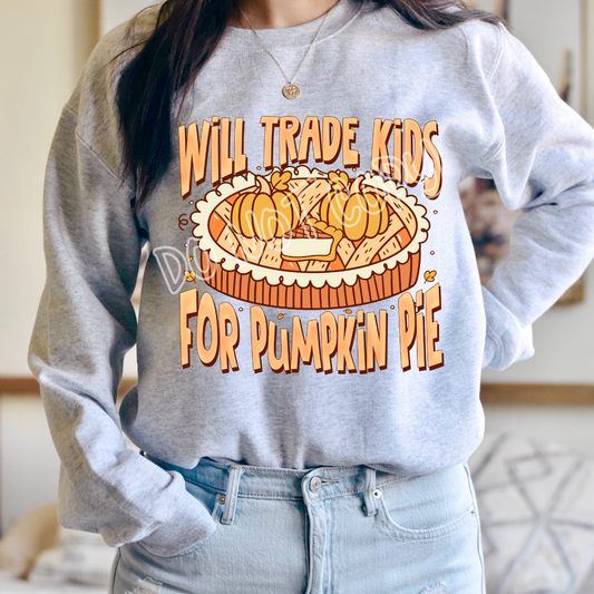 WILL TRADE KIDS FOR PUMPKIN PIE - CREWNECK SWEATSHIRT