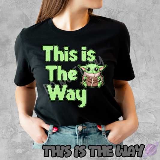 THIS IS THE WAY TEE