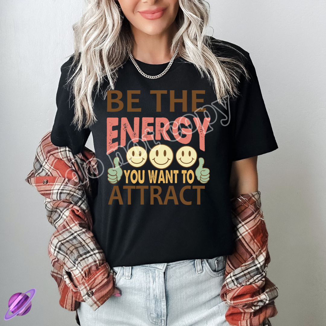 BE THE ENERGY YOU WANT TO ATTRACT RETRO TEE