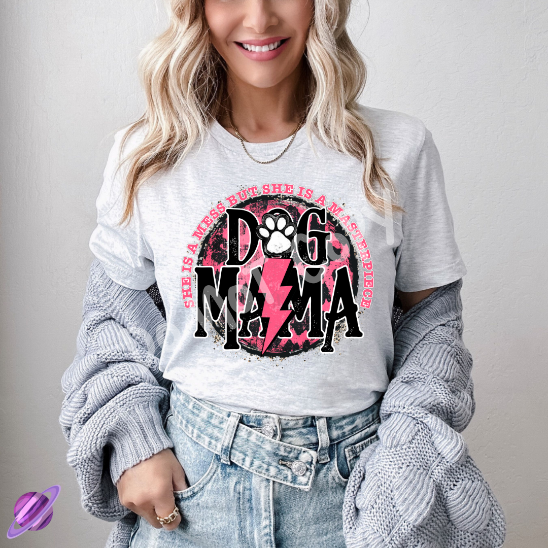She Is A Mess But A Masterpiece Dog Mama Tee