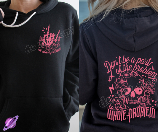 THE WHOLE PROBLEM PINK HOODIE DOUBLE SIDED PRINT