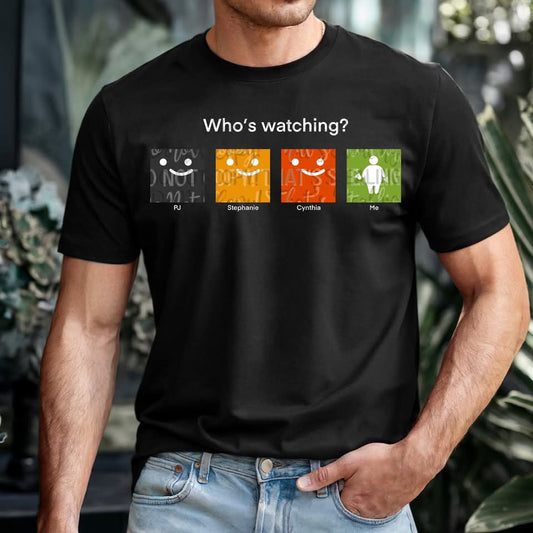 WHOSE WATCHING 2 TEE