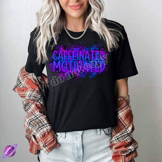 CAFFEINATED MOTIVATED TEE