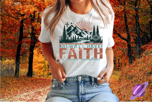 ALWAYS HAVE FAITH TEE