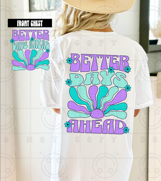 BETTER DAYS AHEAD-DOUBLE SIDED TEE