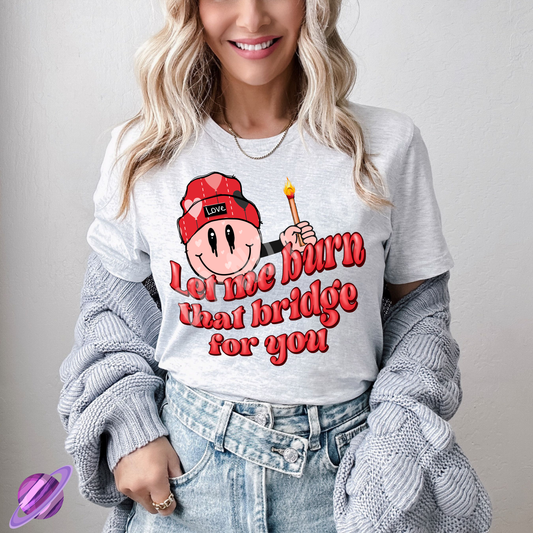 BURN THAT BRIDGE TEE
