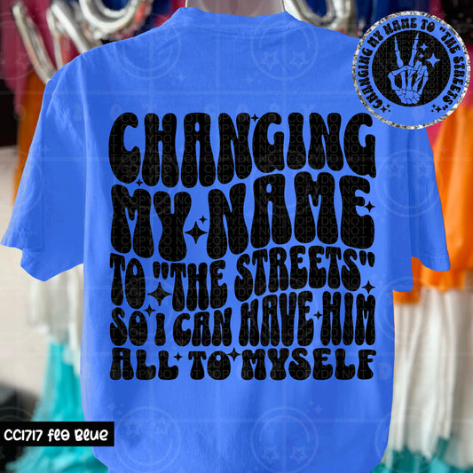 CHANGING MY NAME-DOUBLE SIDED TEE