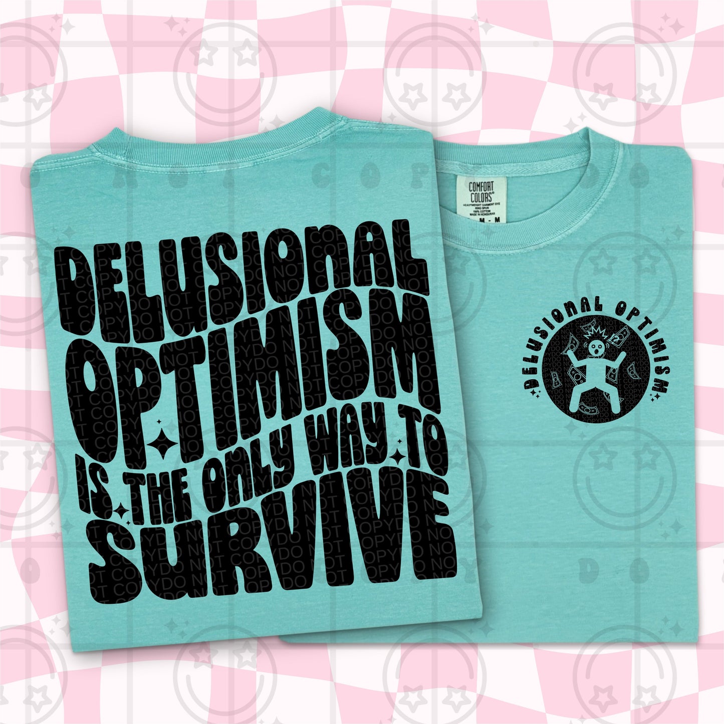 DELUSIONAL OPTIMISM DOUBLE SIDED TEE