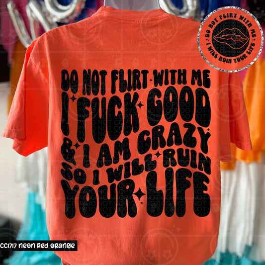 DO NOT FLIRT WITH ME DOUBLE SIDED TEE