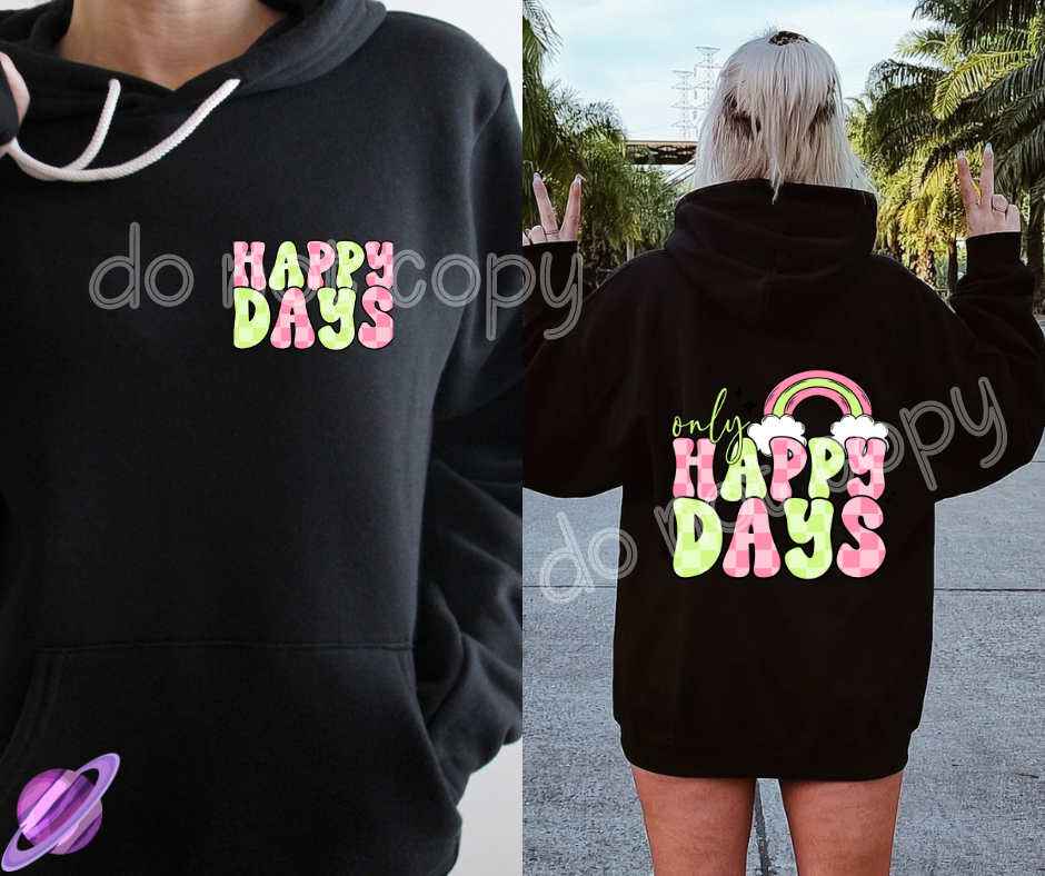 HAPPY DAYS HOODIE FRONT & BACK DESIGN
