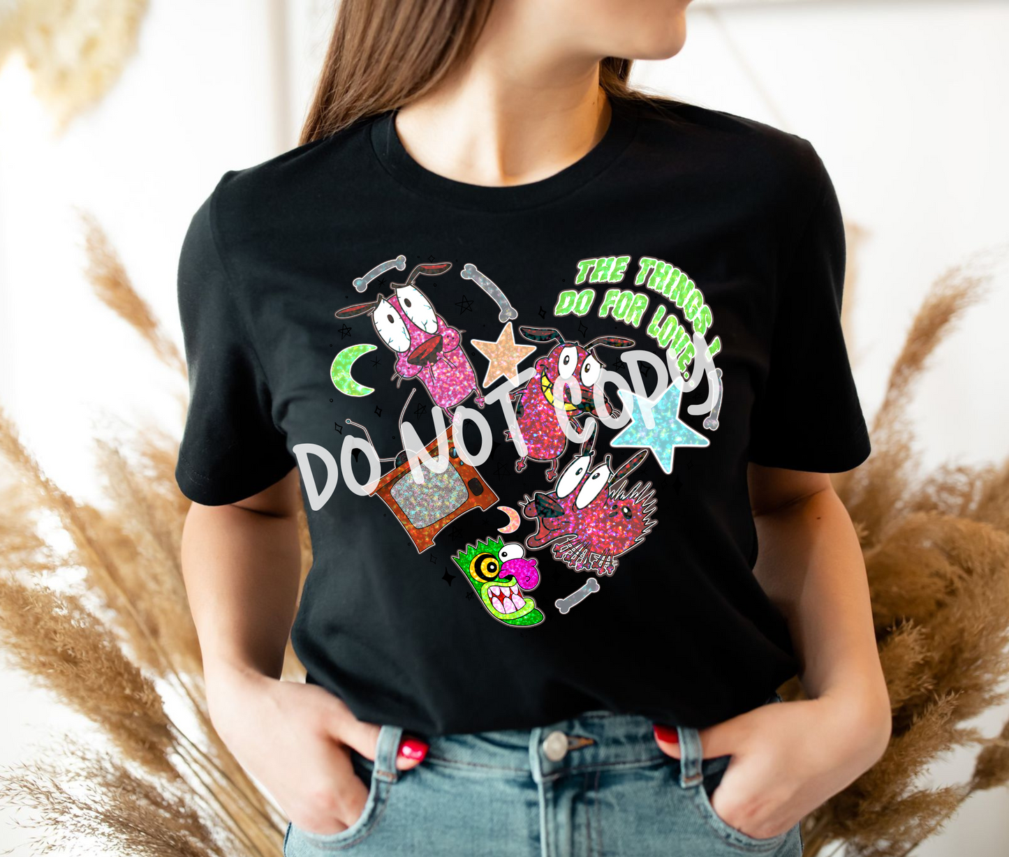 The Things I Do For Love Tee