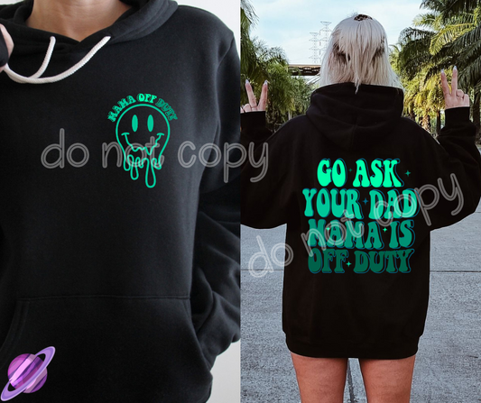 GO ASK YOUR DAD MINT HOODIE FRONT & BACK DESIGN