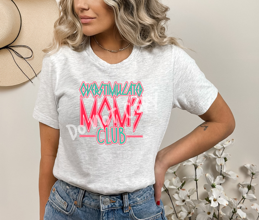 Overstimulated Mom's Club Tee