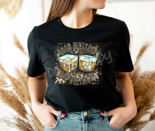 Good Whiskey Bad Decisions Tee