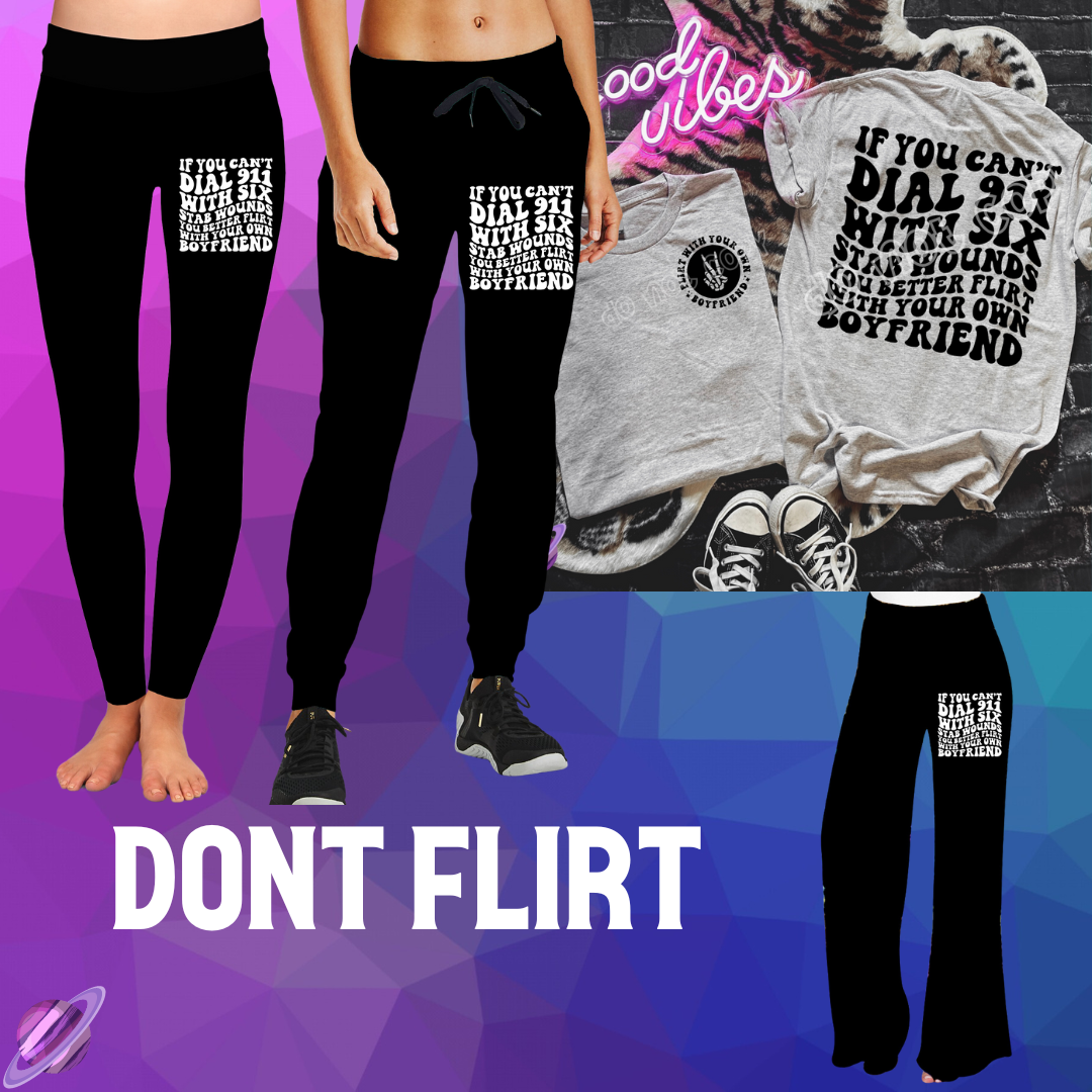 DON'T FLIRT TEE