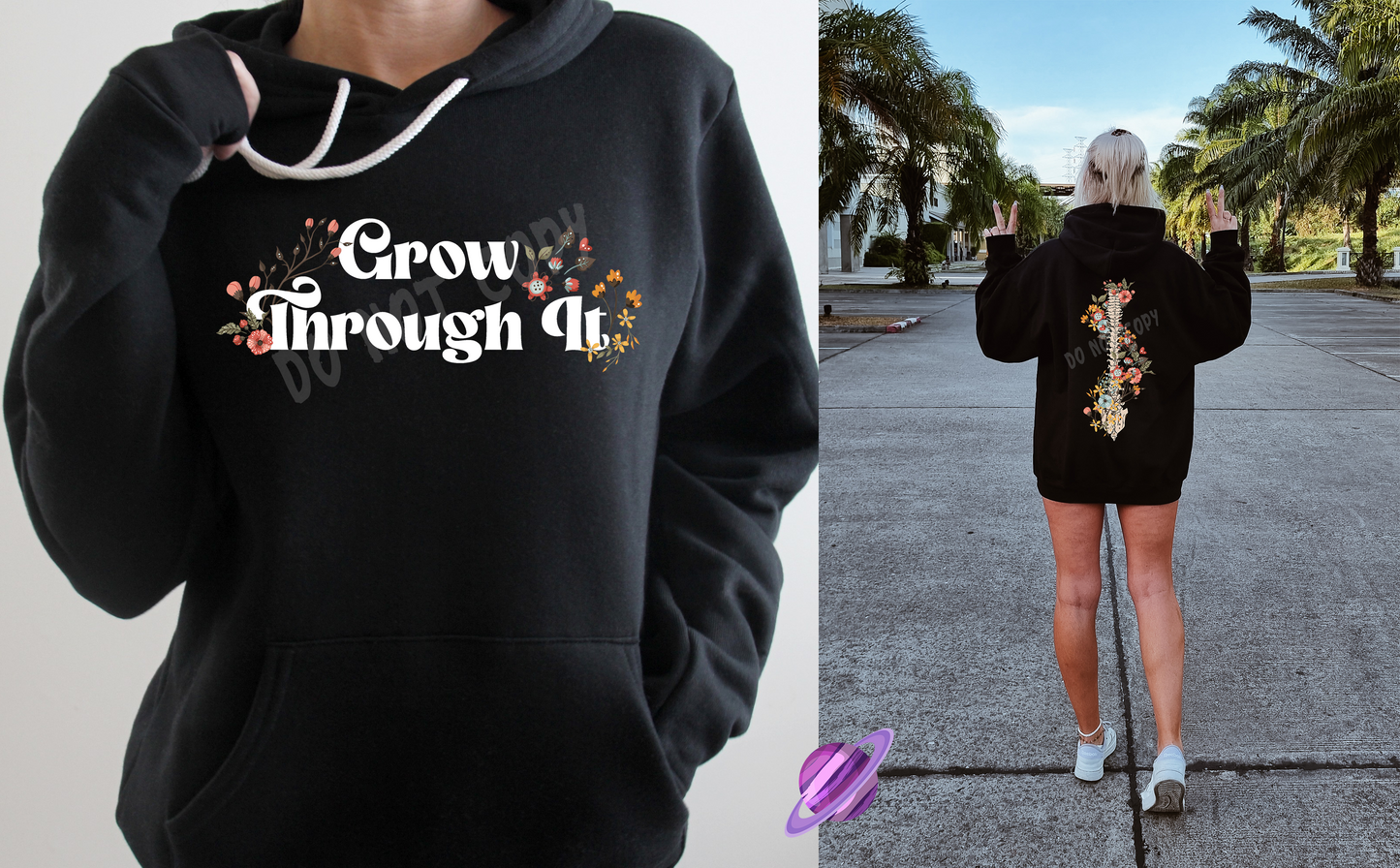 GROW THROUGH IT HOODIE