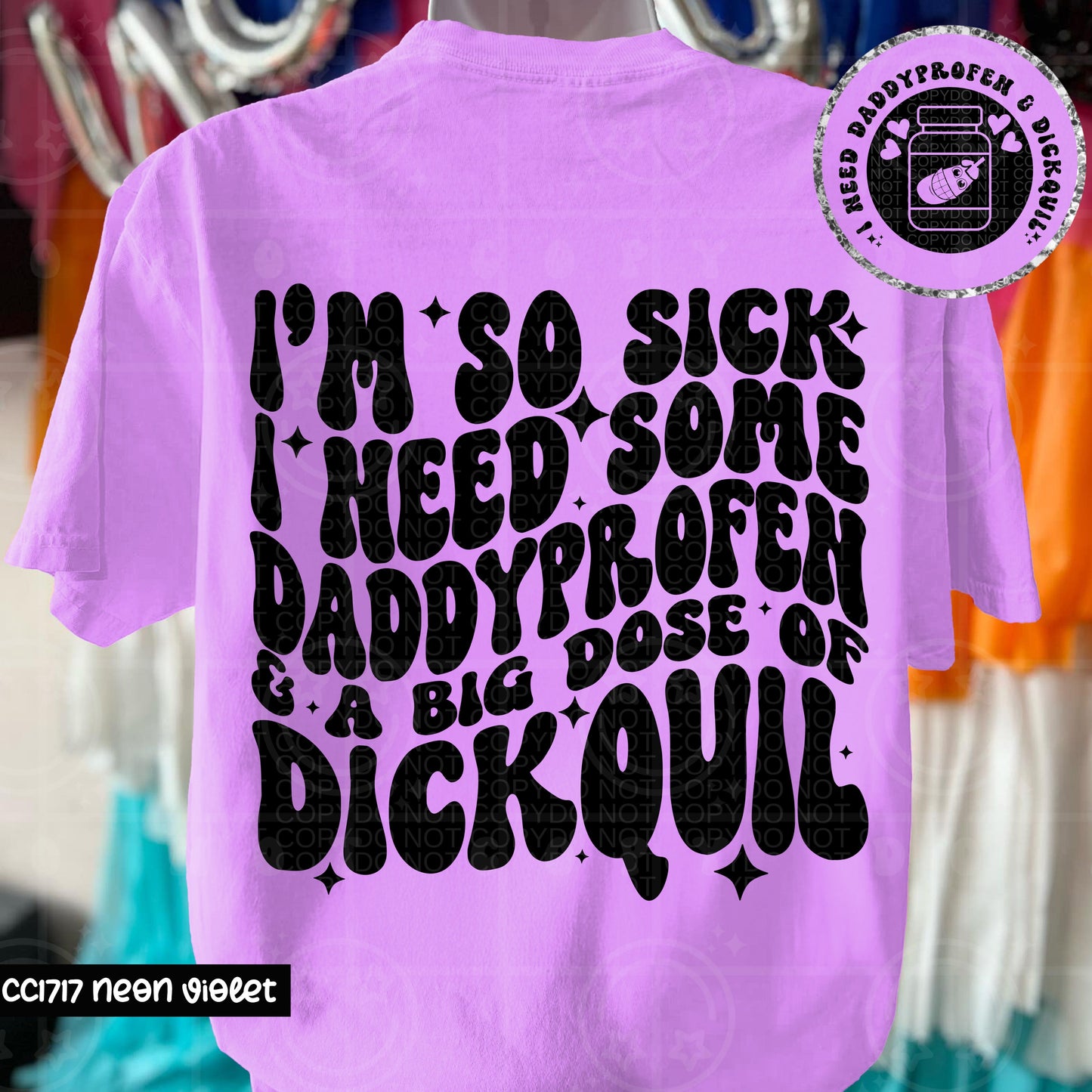 IM SO SICK I NEED SOME DADDYPROPHEN DOUBLE SIDED TEE