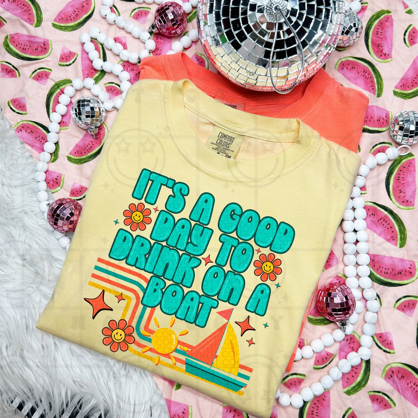 ITS A GOOD DAY TO DRINK ON A BOAT TEE