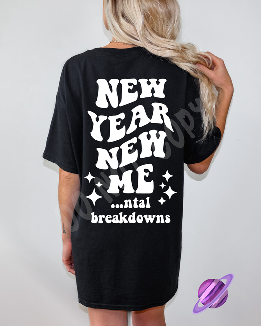 NEW YEAR NEW MENTAL TEE