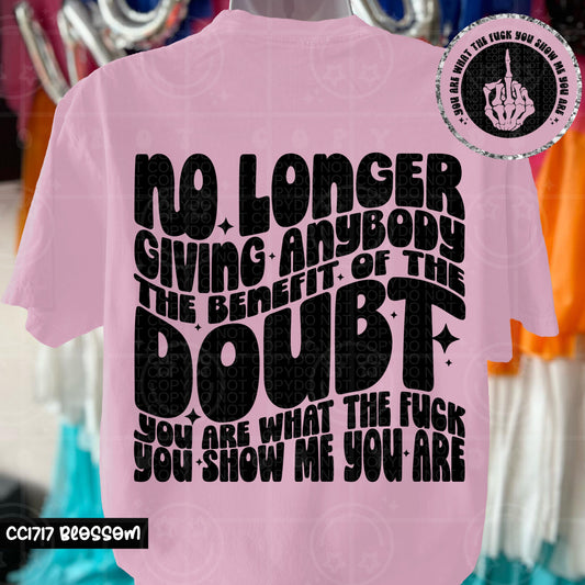 NO LONGER GIVING ANYBODY THE BENEFIT DOUBLE SIDED TEE