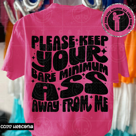 PLEASE KEEP YOUR BARE MINIMUM ASS AWAY DOUBLE SIDED TEE