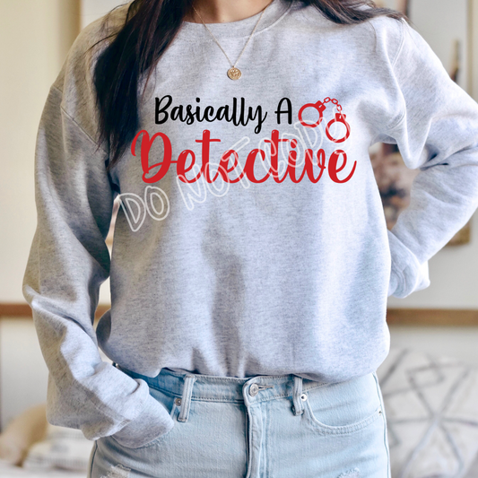 BASICALLY A DETECTIVE - CREWNECK SWEATSHIRT