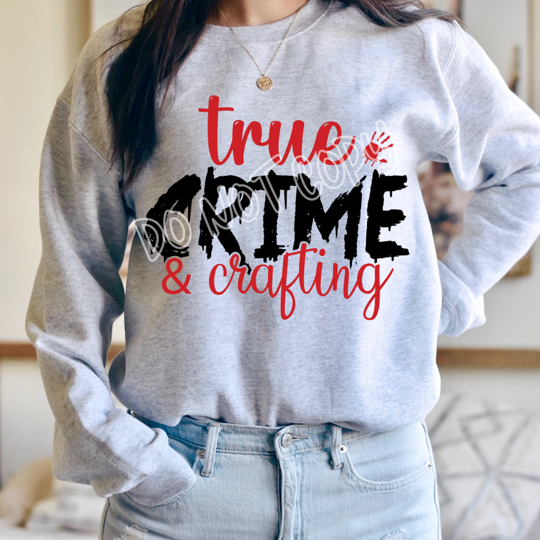 TRUE CRIME & CRAFTING - CREWNECK SWEATSHIRT