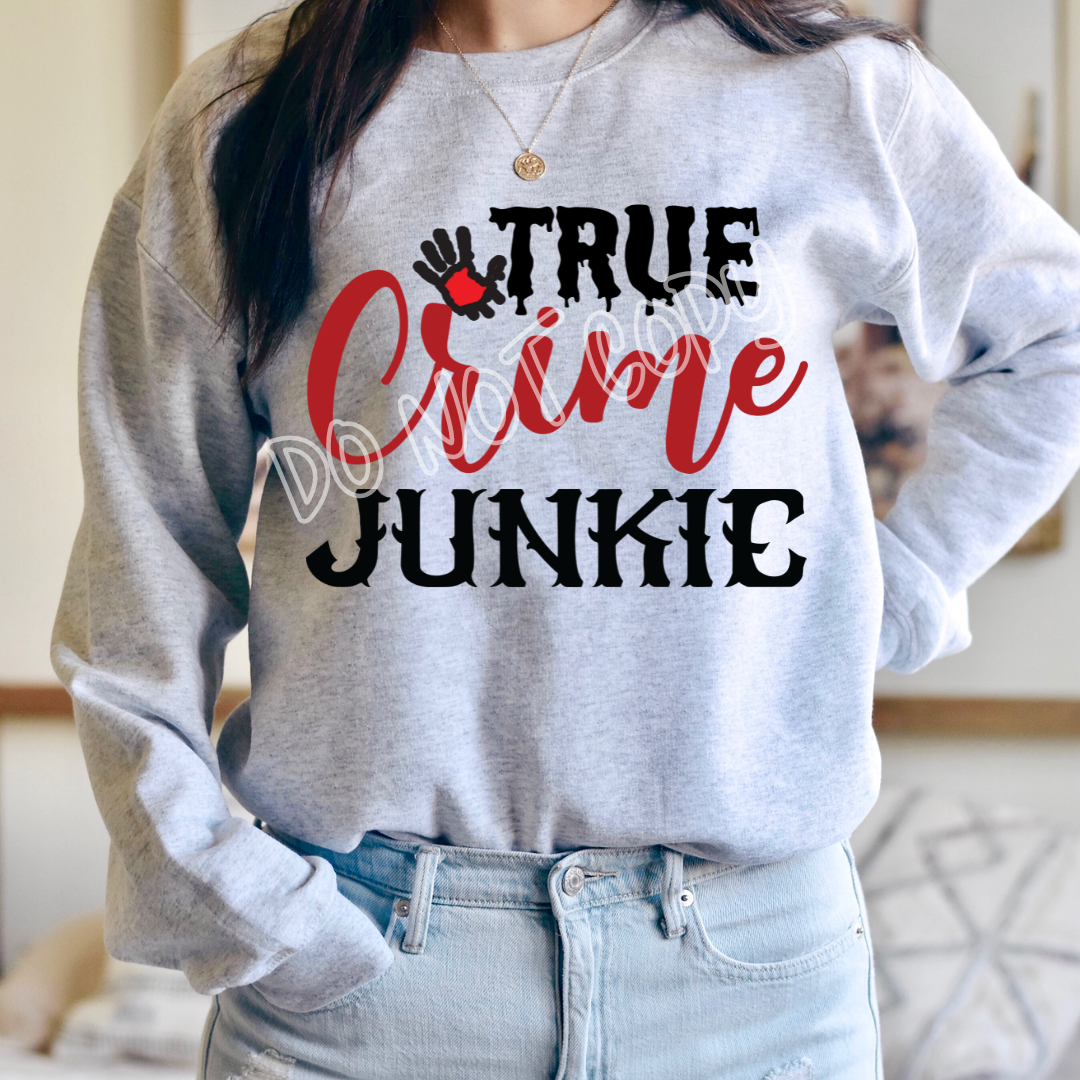 TRUE CRIME JUNKIE - CREWNECK SWEATSHIRT