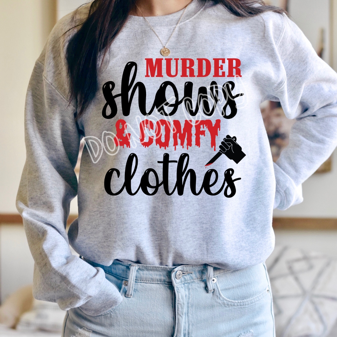MURDER SHOWS & COMFY CLOTHES - CREWNECK SWEATSHIRT